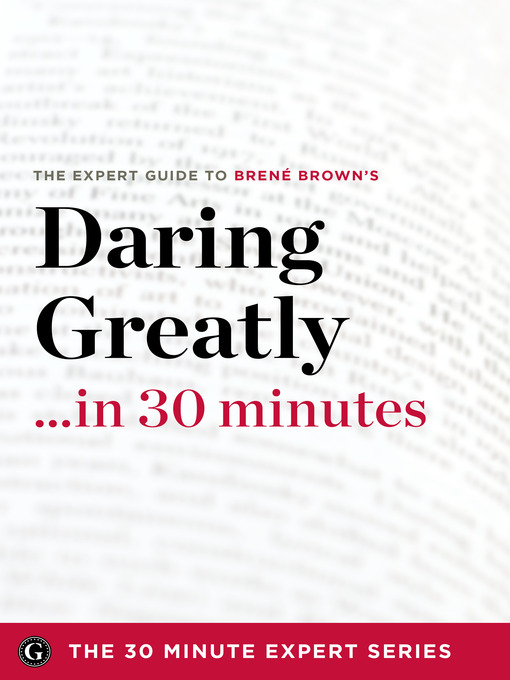Title details for Daring Greatly in 30 Minutes by The 30 Minute Expert Series - Available